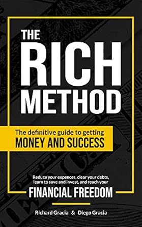 Unlock Your Financial Potential: A Comprehensive Review of The RICH Method: The Definitive Guide to Getting Money and Success