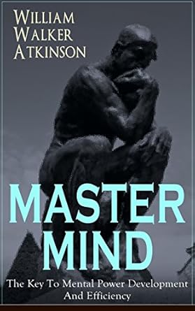 Unlock Your Potential: A Comprehensive Review of MASTER MIND – The Key To Mental Power Development And Efficiency: The Principles of Psychology: Secrets of the Mind Discipline