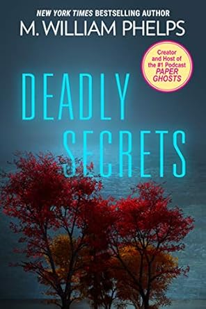 Unveiling the Dark Truths: A Gripping Review of Deadly Secrets (Pinnacle True Crime)