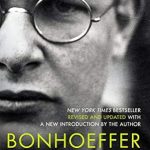 An Inspiring Journey of Faith and Resistance: Bonhoeffer: Pastor, Martyr, Prophet, Spy