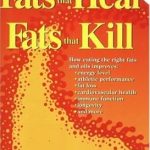 Essential Insights: Fats That Heal, Fats That Kill – The Complete Guide to Fats, Oils, Cholesterol and Human Health Essential Insights: Fats That Heal, Fats That Kill – The Complete Guide to Fats, Oils, Cholesterol and Human Health