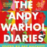 An Unforgettable Glimpse into Art and Life: The Andy Warhol Diaries – A Must-Read for Art Lovers!