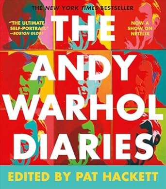 An Unforgettable Glimpse into Art and Life: The Andy Warhol Diaries – A Must-Read for Art Lovers!