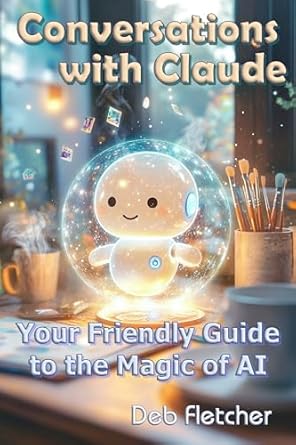 Unlock the Secrets of AI: A Compelling Review of ‘Conversations with Claude: Your Friendly Guide to the Magic of AI’