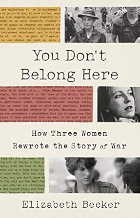 Transformative and Inspiring: You Don’t Belong Here: How Three Women Rewrote the Story of War