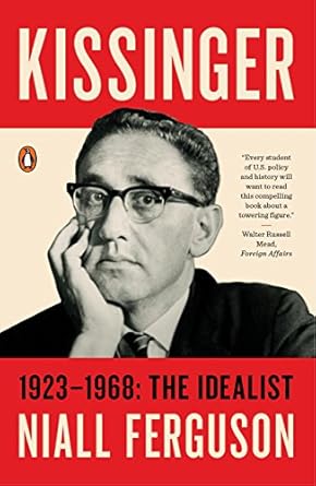 Unveiling the Visionary: A Deep Dive Review of Kissinger: 1923-1968: The Idealist