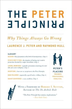 Unveiling the Truth: A Comprehensive Review of The Peter Principle: Why Things Always Go Wrong