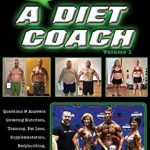 Unlock Your Fitness Potential: A Comprehensive Review of ‘Ask a Diet Coach: Q & A Covering Nutrition, Training, Fat Loss, Supplementation, Bodybuilding, Muscle Gain, and Business (Volume Book 1)’