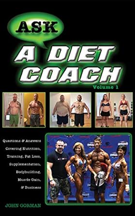 Unlock Your Fitness Potential: A Comprehensive Review of ‘Ask a Diet Coach: Q & A Covering Nutrition, Training, Fat Loss, Supplementation, Bodybuilding, Muscle Gain, and Business (Volume Book 1)’