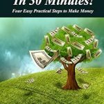 Unlock Financial Freedom: A Comprehensive Review of ‘GET RICH In 30 Minutes: Four Easy Practical Steps to Make Money from Amazon’