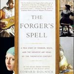 Unraveling History: A Gripping Review of The Forger’s Spell: A True Story of Vermeer, Nazis, and the Greatest Art Hoax of the Twentieth Century (P.S.)