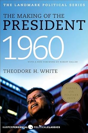 An In-Depth Review of The Making of the President 1960: The Landmark Political Series – A Must-Read for Political Enthusiasts!