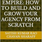 Must-Read for Aspiring Entrepreneurs: Digital Marketing Empire: How to Build and Grow Your Agency from Scratch – Step By Step Guide to Digital Marketers Must-Read for Aspiring Entrepreneurs: Digital Marketing Empire: How to Build and Grow Your Agency from Scratch – Step By Step Guide to Digital Marketers