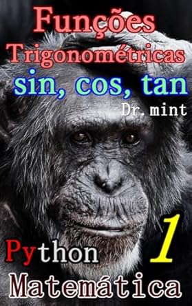 Unlock the Secrets of Trigonometry: A Comprehensive Review of Funções Trigonométricas: Sin, Cos, Tan: Matemática Aprendizagem Rápida 1 (Portuguese Edition)
