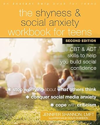 Unlock Your Social Potential: A Comprehensive Review of The Shyness and Social Anxiety Workbook for Teens: CBT and ACT Skills to Help You Build Social Confidence