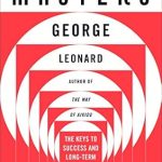 Unlock Your Potential: A Deep Dive Review of ‘Mastery: The Keys to Success and Long-Term Fulfillment’ Unlock Your Potential: A Deep Dive Review of ‘Mastery: The Keys to Success and Long-Term Fulfillment’
