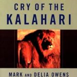Unforgettable Adventures Await: A Review of ‘Cry Of The Kalahari’ – A Journey into the Heart of Africa Unforgettable Adventures Await: A Review of ‘Cry Of The Kalahari’ – A Journey into the Heart of Africa