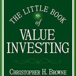 Unlock Financial Wisdom: A Comprehensive Review of The Little Book of Value Investing (Little Books. Big Profits 6)