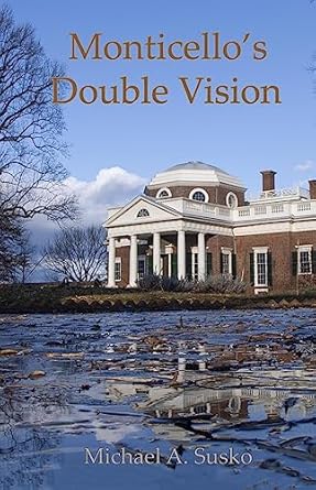 Discover the Beauty of Monticello: A Captivating Review of Haikus and Photos: Monticello’s Double Vision
