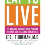 Discover the Secrets to Sustainable Weight Loss: A Comprehensive Review of ‘Eat to Live: The Amazing Nutrient-Rich Program for Fast and Sustained Weight Loss’
