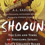 An Unforgettable Journey into Feudal Japan: Shogun: The Life of Tokugawa Ieyasu (Tuttle Classics) – A Must-Read for History Enthusiasts An Unforgettable Journey into Feudal Japan: Shogun: The Life of Tokugawa Ieyasu (Tuttle Classics) – A Must-Read for History Enthusiasts