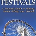 Unlock Your Artistic Potential: A Comprehensive Review of Fairs and Festivals: A Practical Guide to Making Money Selling Your Artwork from Amazon Unlock Your Artistic Potential: A Comprehensive Review of Fairs and Festivals: A Practical Guide to Making Money Selling Your Artwork from Amazon