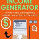 Unlocking Wealth: A Comprehensive Review of CLICKBANK INCOME GENERATOR (Passive Income 2 in 1 Bundle) – How to Make a Living Selling Affiliate Products from ClickBank and Amazon Unlocking Wealth: A Comprehensive Review of CLICKBANK INCOME GENERATOR (Passive Income 2 in 1 Bundle) – How to Make a Living Selling Affiliate Products from ClickBank and Amazon