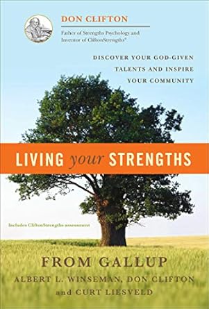 Unleashing Your Potential: A Transformative Review of Living Your Strengths: Discover Your God-Given Talents and Inspire Your Community