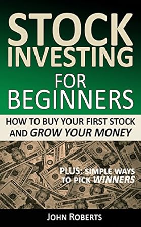 Unlock Your Financial Future: A Comprehensive Review of ‘Stock Investing For Beginners: How To Buy Your First Stock And Grow Your Money’