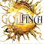 Unforgettable Journey Through Betrayal and Redemption: A Review of Goldfinch (The Plated Prisoner, 6)