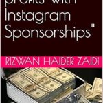Must-Read Guide: Maximizing Profits with Instagram Sponsorships – Unlock Your Earning Potential on Social Media! Must-Read Guide: Maximizing Profits with Instagram Sponsorships – Unlock Your Earning Potential on Social Media!