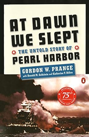 Must-Read Historical Insights: At Dawn We Slept: The Untold Story of Pearl Harbor; Revised Edition