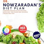 Discover the Life-Changing Benefits: The Complete Dr. Nowzaradan’s Diet Plan – Transform Your Health with Delicious, Quick & Easy 1200-Calorie Meal Plans Including a 365-Day Meal Plan