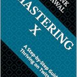 Unlock Your Twitter Potential: A Comprehensive Review of ‘Mastering X: A Step-by-Step Guide to Thriving on Twitter (Internet & Social Media Book 5)’ Unlock Your Twitter Potential: A Comprehensive Review of ‘Mastering X: A Step-by-Step Guide to Thriving on Twitter (Internet & Social Media Book 5)’