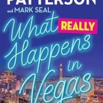 Unveiling the Secrets: A Must-Read Review of What Really Happens in Vegas: True Stories of the People Who Make Vegas, Vegas