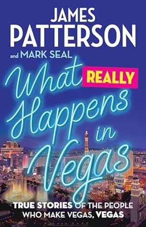 Unveiling the Secrets: A Must-Read Review of What Really Happens in Vegas: True Stories of the People Who Make Vegas, Vegas