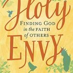 Discover Profound Insights in My Review of ‘Holy Envy: Finding God in the Faith of Others’