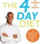 Transform Your Health: A Comprehensive Review of The 4 Day Diet Transform Your Health: A Comprehensive Review of The 4 Day Diet