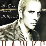 An In-Depth Review of Howard Hawks: The Grey Fox of Hollywood – Discover the Legacy of a Cinematic Master