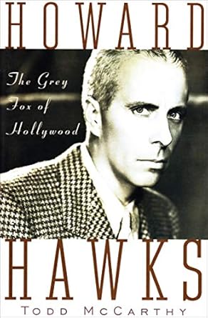 An In-Depth Review of Howard Hawks: The Grey Fox of Hollywood – Discover the Legacy of a Cinematic Master