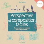 Unlock Your Artistic Potential: A Comprehensive Review of ‘Perspective et composition faciles: Des créations réussies tout simplement ! (L’art facile)’ Unlock Your Artistic Potential: A Comprehensive Review of ‘Perspective et composition faciles: Des créations réussies tout simplement ! (L’art facile)’