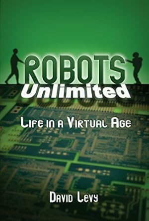 Discover the Future of Technology: A Thought-Provoking Review of Robots Unlimited: Life in a Virtual Age