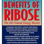 Discover Why ‘The Health Benefits of Ribose: The All-Natural Energy Booster from Amazon’ is a Game-Changer for Your Energy Levels!