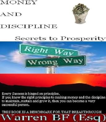 Unlock Your Financial Potential: A Comprehensive Review of ‘Money & Discipline…Secrets To Prosperity & Financial Freedom For Life’