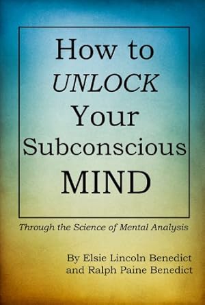 Transform Your Life: A Comprehensive Review of How to Unlock Your Subconscious Mind: Through the Science of Mental Analysis (Unleashing the Power of Your Subconscious Mind)