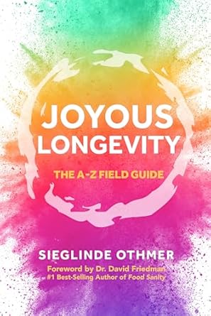 Discover the Secrets to a Fulfilling Life: A Comprehensive Review of Joyous Longevity: The A-Z Field Guide from Amazon