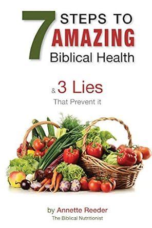 Discover the Truth: A Comprehensive Review of ‘7 Steps to Amazing Biblical Health: 3 Lies That Prevent It’