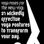 Unlock Your Inner Yogi: A Comprehensive Review of ‘Yoga Poses For The New Yogi: 37 Wickedly Effective Yoga Postures To Transform Your Day (Yoga Fitness Book 1)’