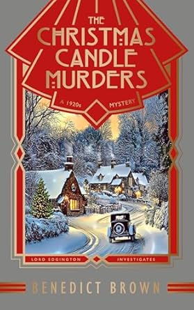 Unraveling the Twists: A Gripping Review of The Christmas Candle Murders: A 1920s Christmas Mystery (Lord Edgington Investigates… Book 15)