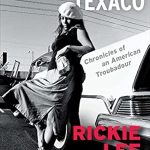 An Unforgettable Journey Through Music and Life: Last Chance Texaco: Chronicles of an American Troubadour